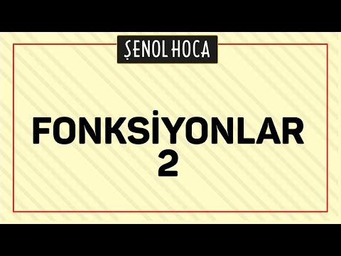 FONKSİYONLAR 2 | ŞENOL HOCA