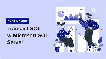 T-SQL w Microsoft SQL Server od Podstaw | Wstęp do Kursu | ▶strefakursow.pl◀ #tsql #sql #microsoft