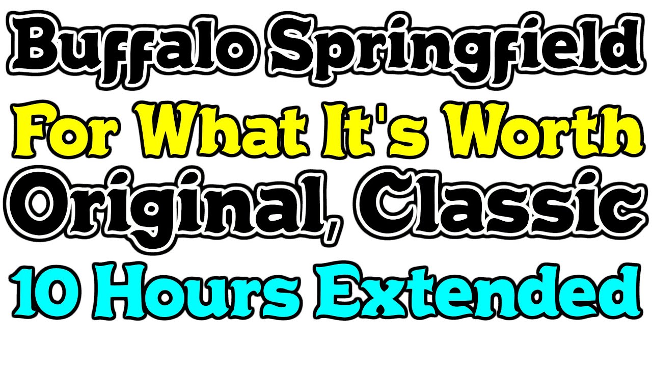 FOR WHAT IT'S WORTH - BUFFALO SPRINGFIELD 10 HOURS EXTENDED - YouTube