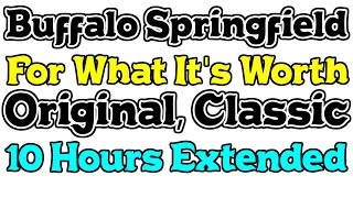 FOR WHAT IT'S WORTH - BUFFALO SPRINGFIELD 10 HOURS EXTENDED
