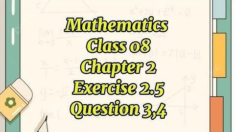 Class 8 maths unit 2 exercise 2.5 question 3,4#exam #maths #easy #learn #fast #quiz 