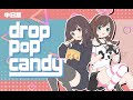 【翻唱】【中国绊爱×七濑胡桃】《Drop Pop Candy》_中日双语版