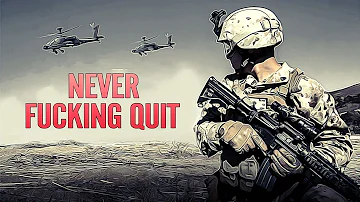 U.S. Marine Corps - "Never F*cking Quit" || USMC Motivation (2022)