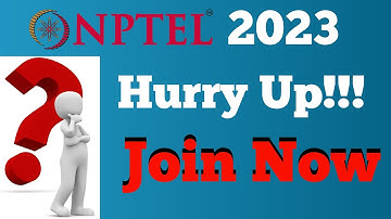 NPTEL Last date to Join the NPTEL Course | Hurry Up Enroll Now