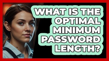 What Is The Optimal Minimum Password Length?