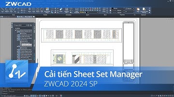Cải tiến Sheet Set Manager | ZWCAD 2024 SP