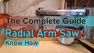 The Complete Guide to Operating a Radial Arm Saw