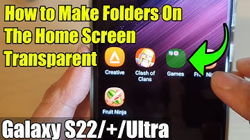 Galaxy S22/S22+/Ultra: How to Make Folders On The Home Screen Transparent