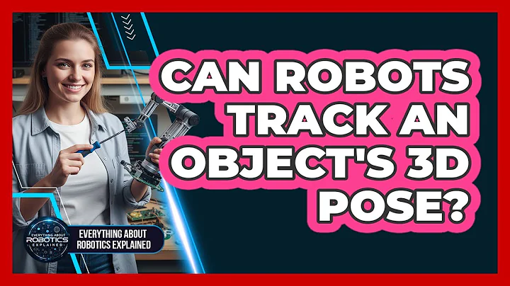 Can Robots Track An Object's 3D Pose?