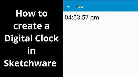 How to create a Digital Clock in Sketchware