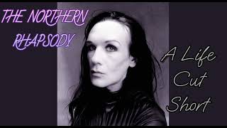 THE NORTHERN RHAPSODY — A Life Cut Short