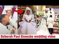 Full Wedding video Of Deborah Paul Enenche Will Sh0ck You