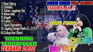 Ageng Music Full Album Terbaru 2022 || MIRA PUTRI (Dear Diary, Cintaku, 7 Samudera) @LURIK Channel