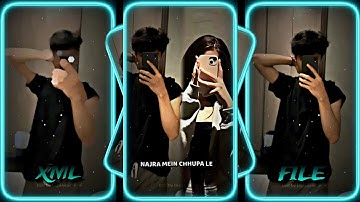 #nazro me chupa le der na kar👀🔥XML file hindi song 🔰 hindi song Xml file 🔰 XML file alight motion 🔰
