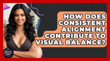 How Does Consistent Alignment Contribute To Visual Balance? - Graphic Design Nerd