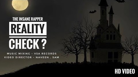 The Insane Rapper - REALITY CHECK (Official Music Video )
