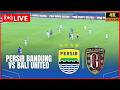⚽ LIVE : Persib Bandung vs Bali United | BRI Super League 2026 | Live Hari Ini eFootball PES