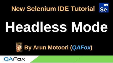 New Selenium IDE - Part 112 - Headless mode