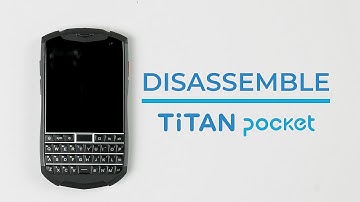 Disassemble Titan Pocket