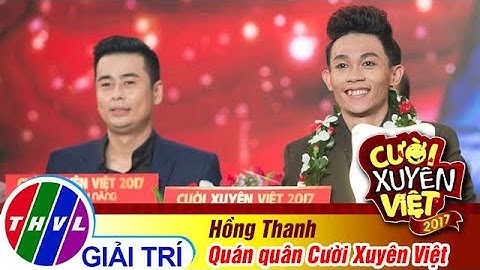 Hành trình đến Quán quân Cười Xuyên Việt của Hồng Thanh