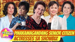 Pinakamagandang Senior Citizen Actresses sa Showbiz | Nora Aunor, Susan Roces, Vilma Santos