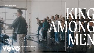 SEU Worship, David Ryan Cook - King Among Men (Official Live Video)