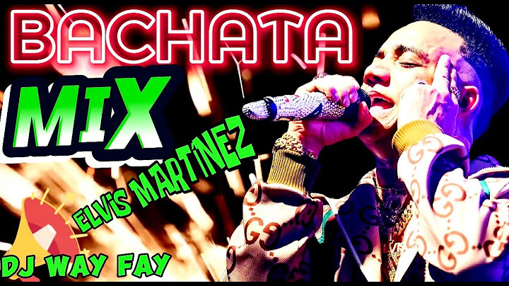 Mix Bachata 🌴 Elvis Martínez 💥 20 de sus Mejores Éxitos ☄️ By DJ Way Fay 🎤