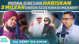 Ternyata Ini Yang Dilakukan Putra Siregar Dibelakang Konten Part 3 -Ust. Derry Sulaiman