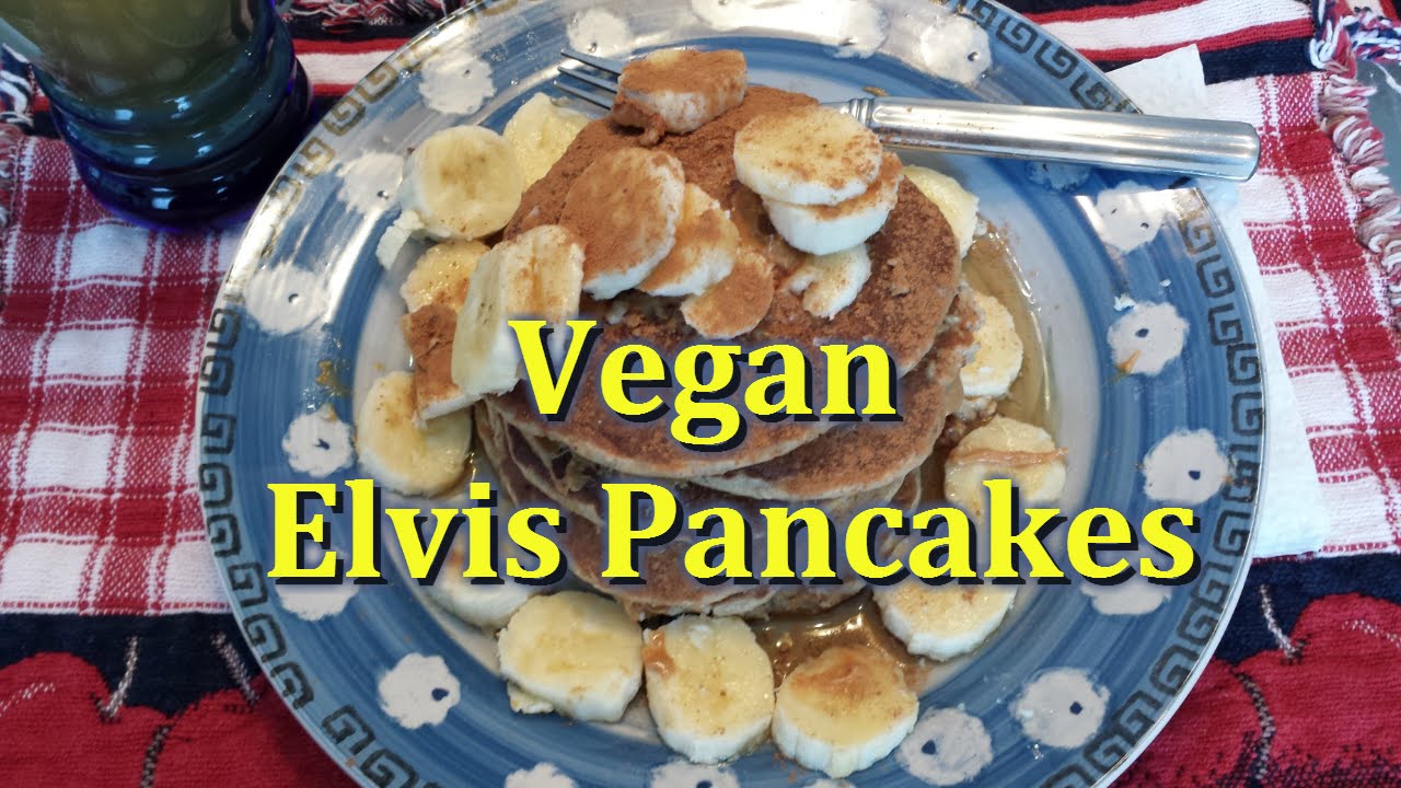 nutritarian diet meal plan ELVIS PANCAKES (Vegan & Healthy)