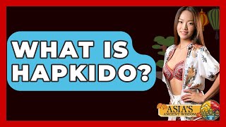 What Is Hapkido? - Asia's Ancient Wisdom screenshot 5