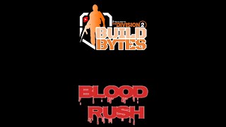 Build Bytes - Blood Rush - Ridgeway Dps Tank