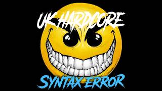 Syntax Error - 00's UK Hardcore Favourites Pt. 3