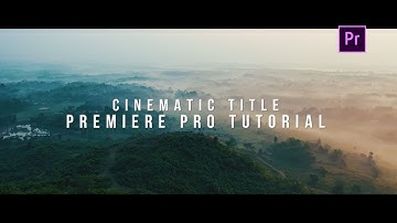 How to Create Modern and Clean Cinematic Title Animation in Adobe Premiere Pro | Tutorial |