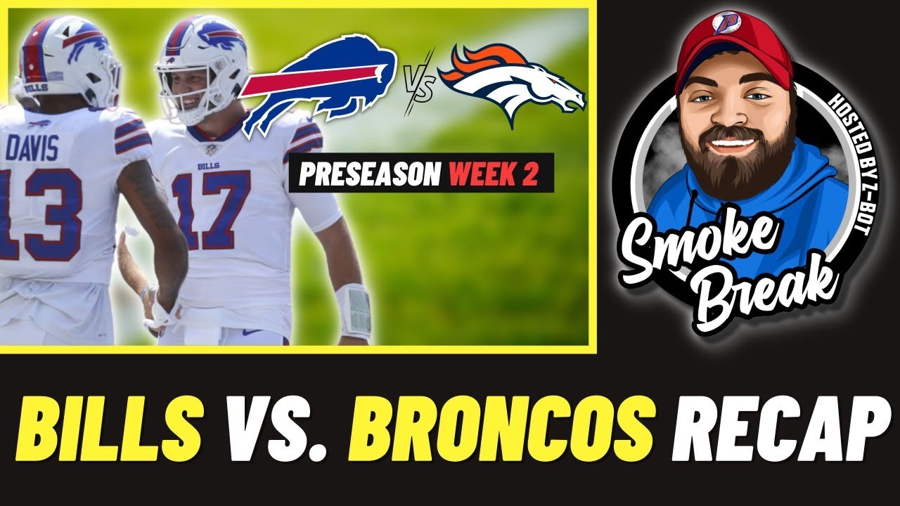 Buffalo Bills VS Denver Broncos GAME RECAP NFL Preseason Week 2 buffalo-bills-vs-denver-broncos-game-recap-nfl-preseason-week-2