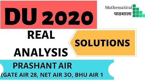 DU 2020 REAL ANALYSIS DETAILED SOLUTIONS