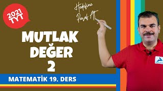 Mutlak Değer 2 | 2022 TYT Matematik Konu Anlatımları #tytmtmtk