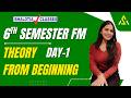 6TH SEM | FM | THEORY | FROM THE BEGINNING | BCOM | CU
