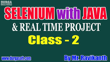 Selenium with Java & Real Time Project tutorial || Class - 2 || by Mr. Ravi Kanth on 03-11-2019