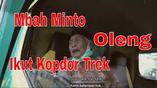 Mbah Minto Melu Kopdar Trek Oleng Gaul Men  !!!!