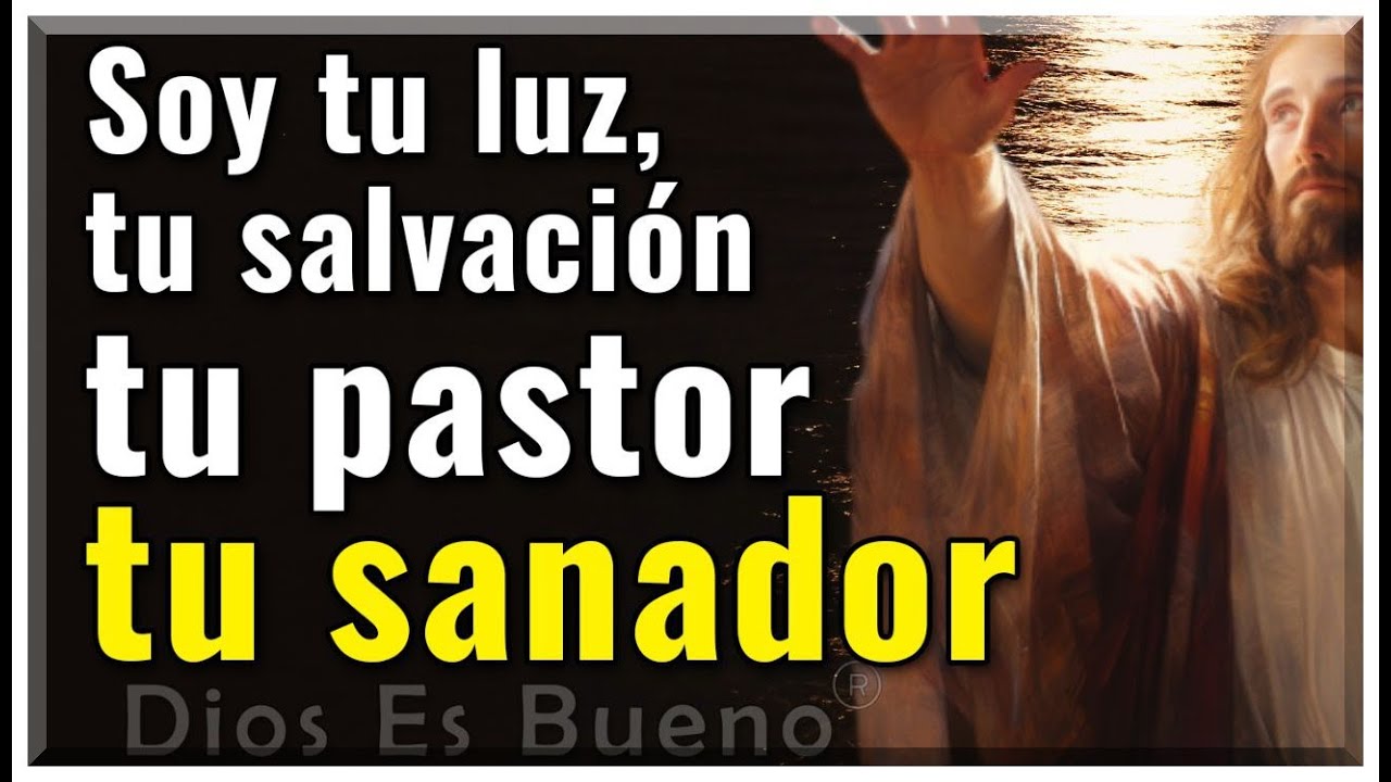 Dios Te Dice: Yo Soy Tu Luz Y Tu Salvación, Tu Señor Y Tu Dios, Tu ...
