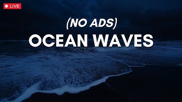 🔵 The Most Relaxing Waves Ever - Ocean Sounds to Sleep, Study and Chill