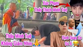 Anh Trai Lên Tiếng Cực Gắt Thanh Niên Xúc Phạm Sư Thầy THÍCH MINH TUỆ | Huy Khểnh TV