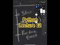Python - Lecture 12 #btech #shorts #bca #informationtechnology technologies #fullstack