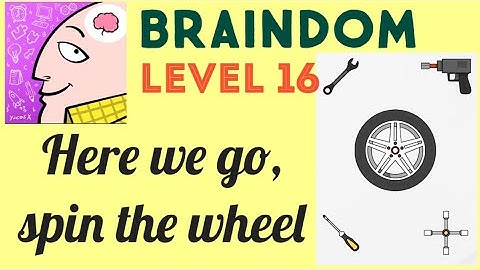 Braindom Level 16 Here we go, spin the wheel