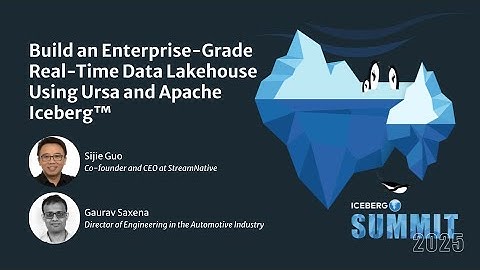 Build an Enterprise-Grade Real-Time Data Lakehouse Using Ursa and Apache Iceberg