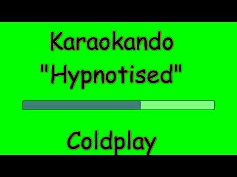 Karaoke Internazionale - Hypnotised -Coldplay ( Lyrics )