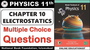 MCQs | Chapter 10 | Electrostatics | Physics 11th | National Book Foundation | FBISE
