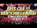 BASS GILA BIKIN TETANGGA MARAH !!! DJ JUNGLE DUTCH TERBARU 2024 FULL BASS !!!