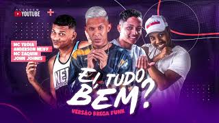 Download Mp3 MC TRÓIA, ANDERSON NEIFF, MC ZAQUIN, JOHN JOHNIS - EI, TUDO BEM (ÁUDIO OFICIAL) Gudang lagu Download Mp3 MC TRÓIA, ANDERSON NEIFF, MC ZAQUIN, JOHN JOHNIS - EI, TUDO BEM (ÁUDIO OFICIAL)