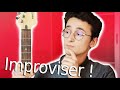 IMPROVISER à la GUITARE quand on DÉBUTE: la méthode !